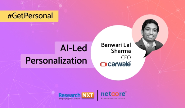 banwari lal ceo of carwale on ai led personalization