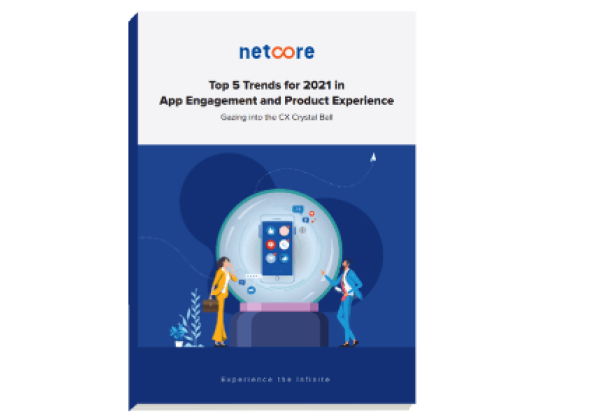 Trends in App Engagement and Product Experience for 2021