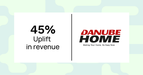 How Danube Home Achieved 45% Uplift in Revenue With The Help of Netcore