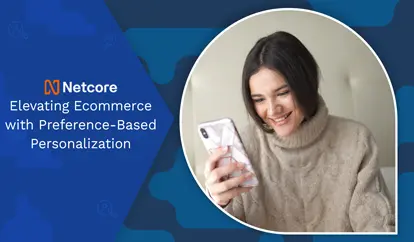 Personalized Strategy: Engage with Customers - Netcore