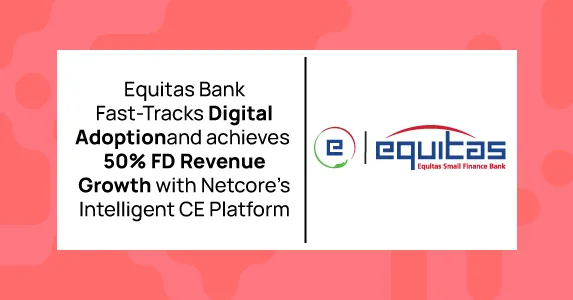 Equitas Bank Achieves 50% FD Growth, 1.5X App Adoption