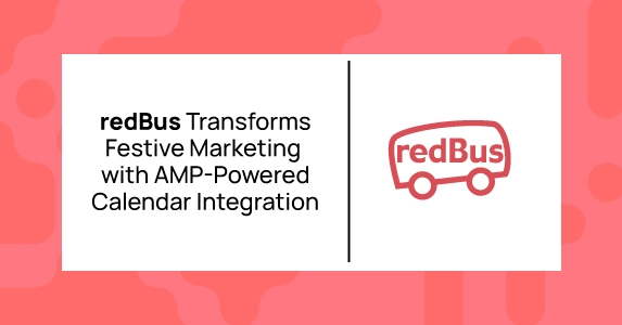 RedBus Transforms Festive Marketing with AMP-Powered Calendar Integration