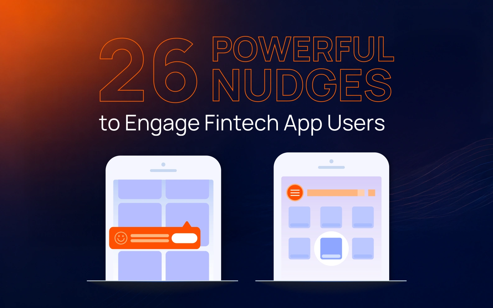 26 Powerful Nudges to Engage Fintech App Users